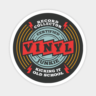 Certified Vinyl Junkie // Record Collector // Kicking It Old School Magnet